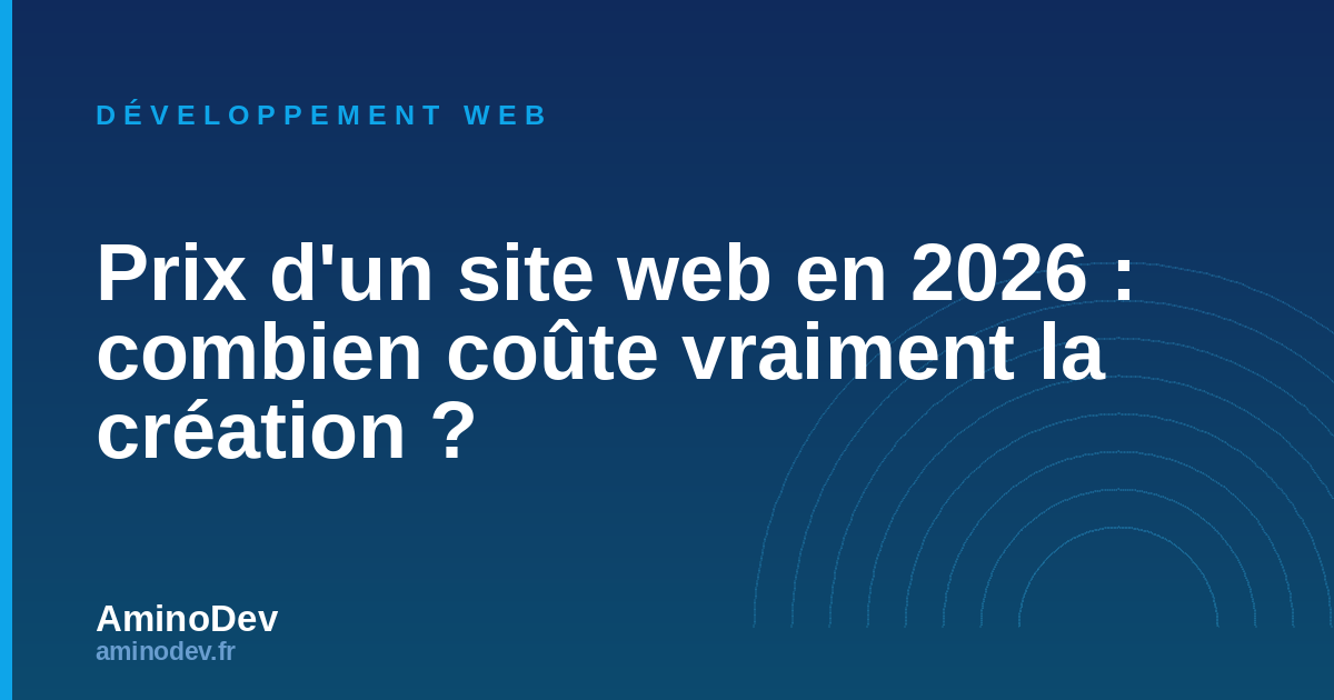 Prix d'un site web en 2026 : combien coûte vraiment la création ?